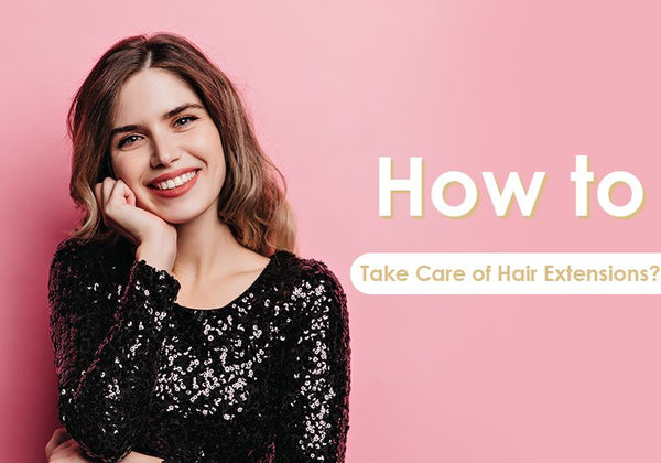 take care of hair extensions 